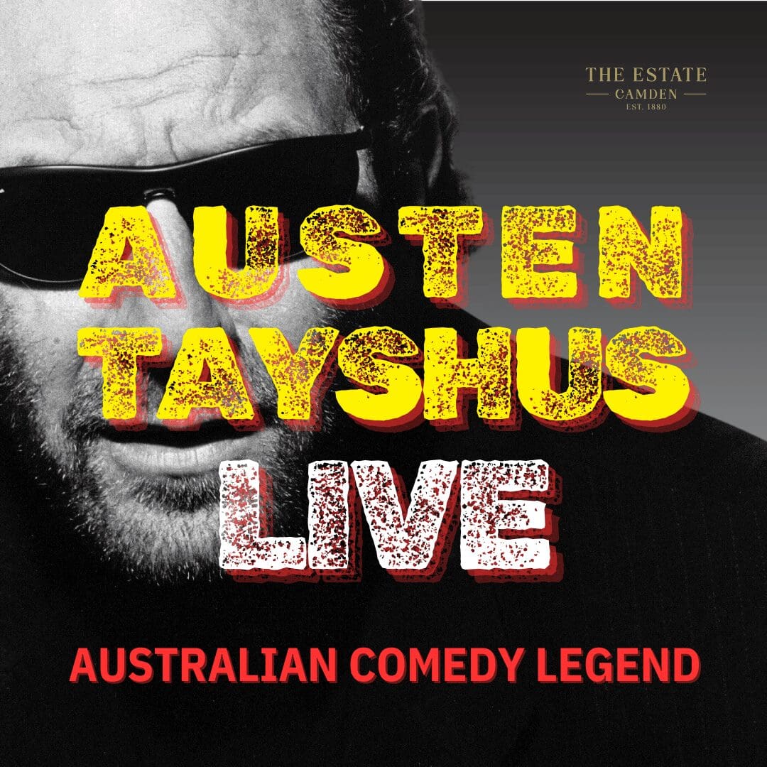 Austen Tayshus - Live Comedy Event - The Estate Camden